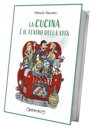 Arriva il primo libro di Vittorio Vaccaro: "La cucina è il teatro della vita" tra gustose ricette da provare e racconti di di vita vissuta