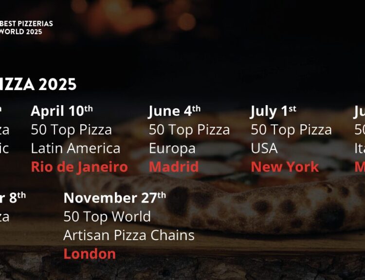 50 Top Pizza 2025: scopri le date e le città delle premiazioni, con eventi a Tokyo, New York, Napoli, Londra e la Pizza Week in Europa!